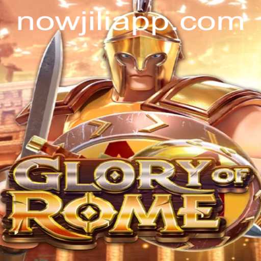 Exploring GloryofRome in the Now Jili App: An Epic Gaming Experience